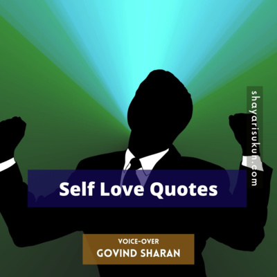 Self Love Quotes in Hindi: Part 2 by Govind Sharan [shayarisukun.com] episode artwork