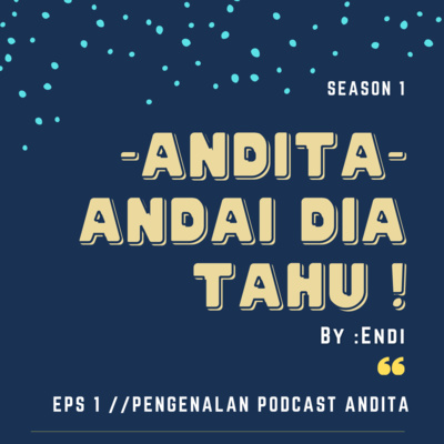 EPS 1//PENGENALAN PODCAST ANDITA episode artwork