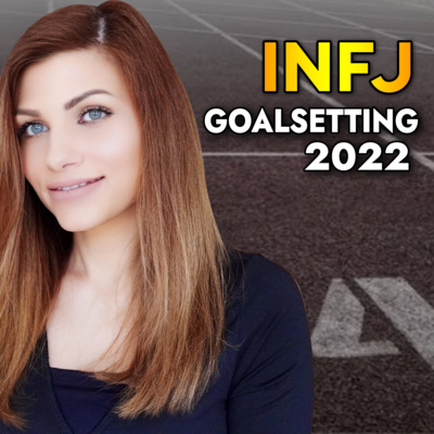 GOALSETTING 2022 INFJ-STYLE episode artwork