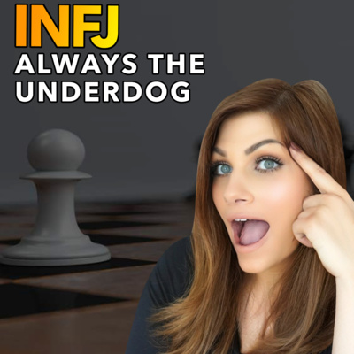 5 REASONS THE INFJ’S INTELLIGENCE GETS UNDERESTIMATED episode artwork