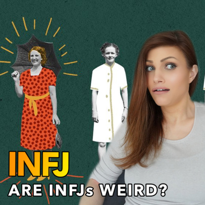 THE 5 WAYS THE INFJ MAKES OTHERS UNCOMFORTABLE episode artwork
