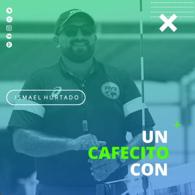 Un cafecito con / Ismael Hurtado