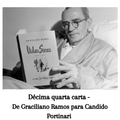 Décima quarta carta - De Graciliano Ramos para Candido Portinari