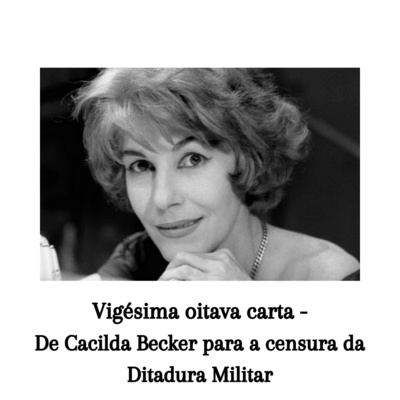 Vigésimo oitavo episódio - De Cacilda Becker para a censura da Ditadura Militar