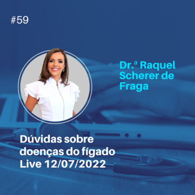 Dúvidas sobre doenças do fígado - dia 12 de julho de 2022