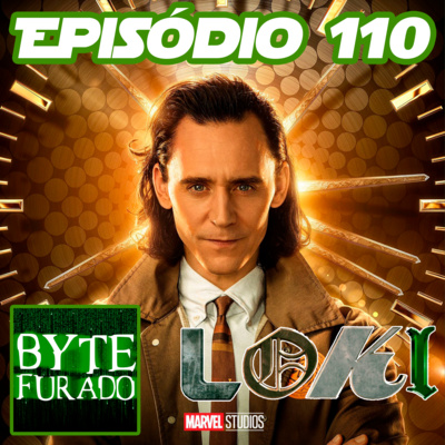 Episódio 110 - Série Loki (2021 - Disney+) (Sem spoiler e com Spoiler)