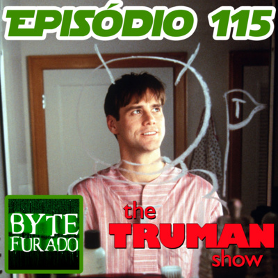 Episódio 115 – Filme O Show de Truman (1998)