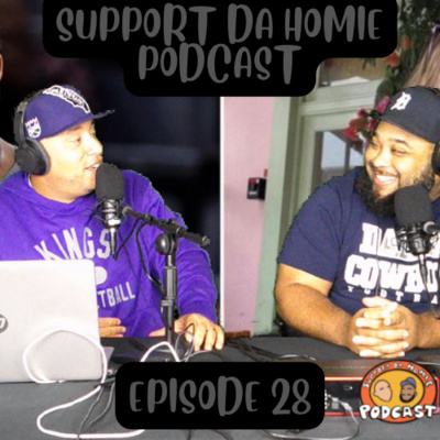SUPPORT DA HOMIE PODCAST