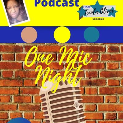 One Mic Night Podcasts - You Ain't Never Had a Baby Mama Like Me