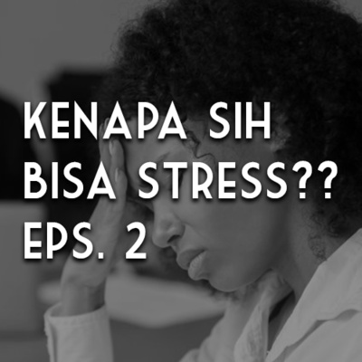 Ngomong Sendiri Eps. 1 - "Kenapa Sih di Zaman Sekarang Banyak Orang Stress?" - Riza Unut's Podcast Eps. 2