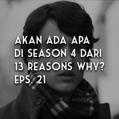 Talks With Friend Eps. 13 - (SPOILER ALERT!) "Membahas Netflix Series 13 Reasons Why" - With Ariqul Ulul - Riza Unut's Podcast Eps. 21