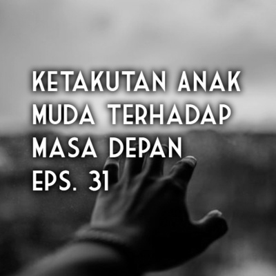 Talks With Friend Eps. 18 - "Ketakutan Anak Muda Terhadap Masa Depan" - With @bernarddenata - Riza Unut's Podcast Eps. 31