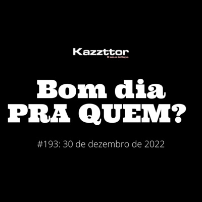 Bom dia pra quem - 30 de dezembro de 2022 (REPRISE - 01/07/2022) episode artwork