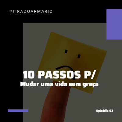 62 #TIRADOARMARIO - MUDE UMA VIDA SEM GRAÇA  episode artwork