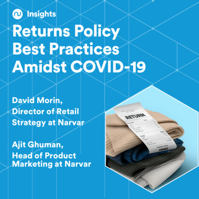 Narvar Insights: Returns Policy Best Practices Amidst COVID-19