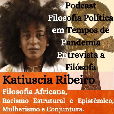 Episódio 9. Entrevista com Katiúscia Ribeiro.