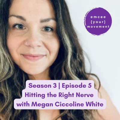 Hitting the Right Nerve with Megan White