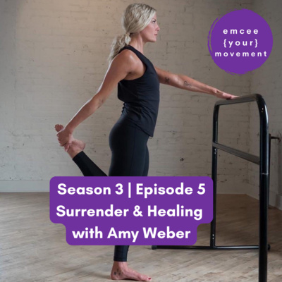 Surrender & Healing with Amy Weber