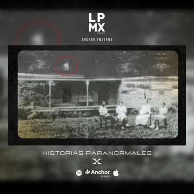 HISTORIAS PARANORMALES X: LA GRANJA BELL episode artwork