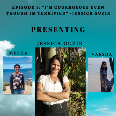 Episode 10 - "I am courageous even though I am terrified" - Mrs. Jessica Guzik