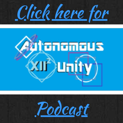 Autonomous Unity Episode 012 - Sound Bytes & Highlights