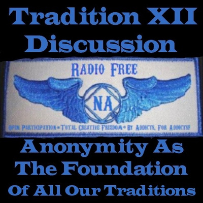 Autonomous Unity Episode 068 - Radio Free Series: Tradition Twelve (Part 5)