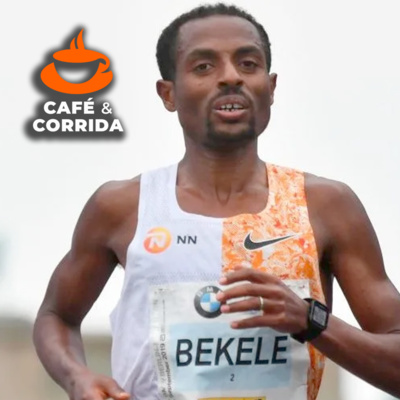 "VIM PRA VENCER", Kenenisa Bekele sobre a Maratona de Londres | Café & Corrida EXTRA #2