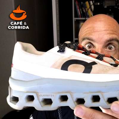 o MONSTRÃO da On Running | Cloud Monster | review | Café & Corrida #47 episode artwork