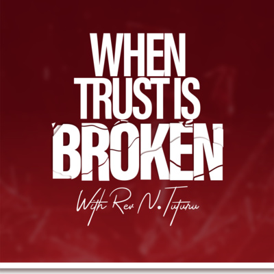 When trust is broken - What is trust?