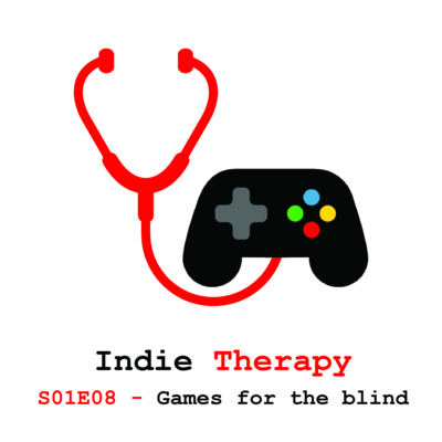 Indie Therapy S01E08 - Promoting games for the blind with David Oliva Elorza