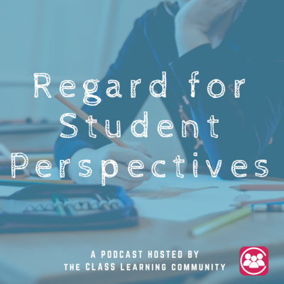 Regard for Student Perspectives: Part 2