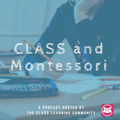 CLASS and Montessori