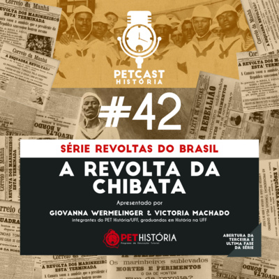 #42: a Revolta da Chibata / SÉRIE REVOLTAS DO BRASIL