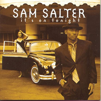 Flashback Album Review : Sam Salter, It's On Tonight with guest musician Lawrence Law Worrell