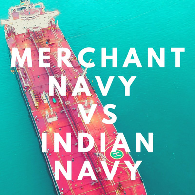 Difference between Merchant Navy and Indian Navy

