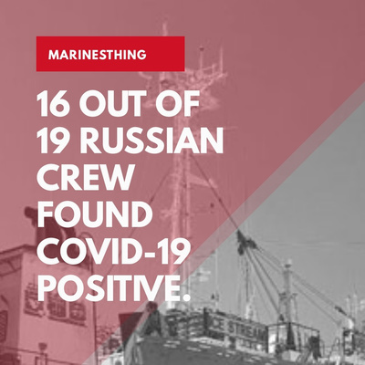16 out of 19 Russian crew found covid-19 positive.