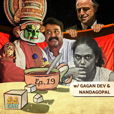 #19 w/ GAGAN DEV & NANDAGOPAL: EVERYTHING IS CINEMA & VANAPRASTHAM #19 w/ GAGAN DEV & NANDAGOPAL: EVERYTHING IS CINEMA & VANAPRASTHAM