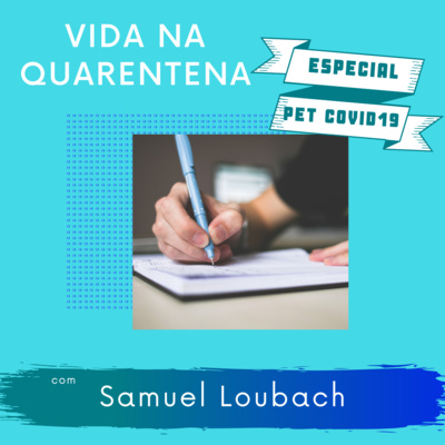 03# PET COVID 19- Minha vida na Quarentena