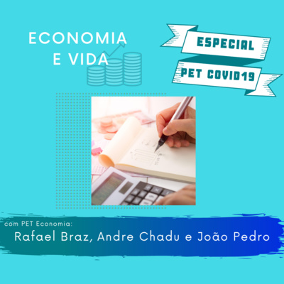 #13 PET COVID 19- ECONOMIA E VIDA