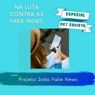  Na luta contra Fake News - João fake news