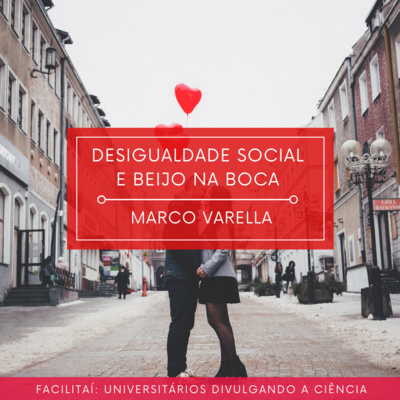 Desigualdade social e beijo na boca