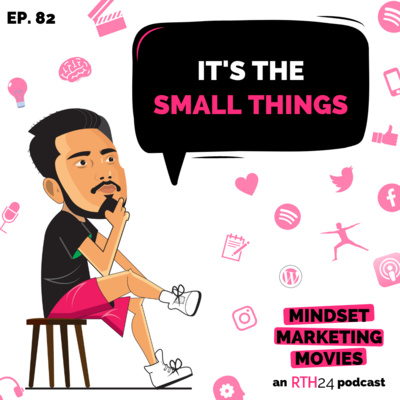 Its the Small Things || Ep 82 || an RTh24 podcast