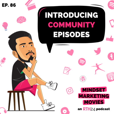 Introducing Community Episodes || Ep 86 || an RTH24 podcast