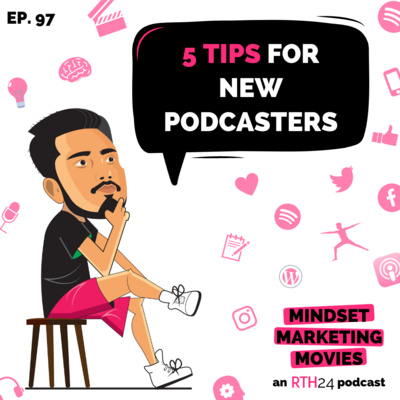 5 Tips for New Podcasters || Ep 97 || an RTH24 podcast