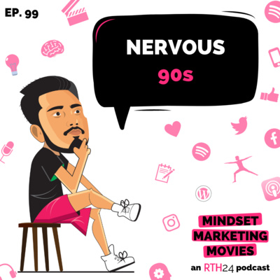 Nervous 90s || Ep 99 || an RTH24 podcast