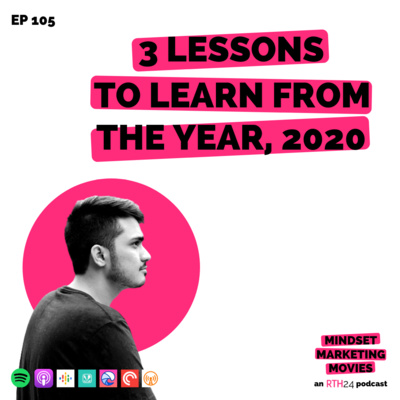 3 Lessons to learn from the year 2020 || Ep 105 || an RTH24 podcast