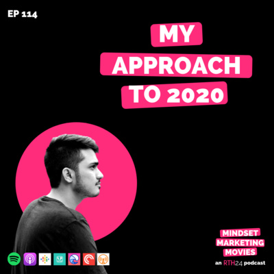 My Approach to 2020 || Ep 114 || an RTH24 podcast