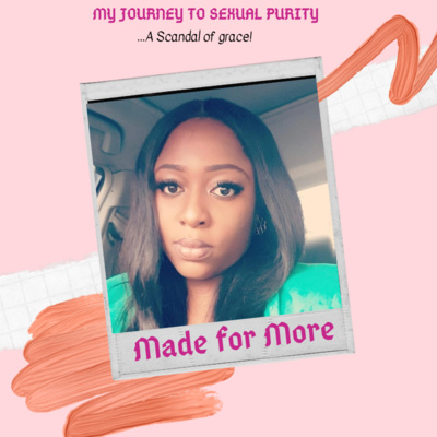 My Journey to Sexual Purity...A scandal of grace!