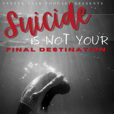 🚫Suicide is not your final destination