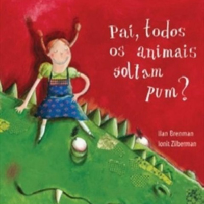 Pai, todos os animais soltam pum?